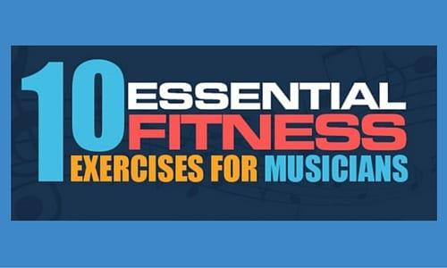 Infographic: 10 Best Fitness Exercises & Stretches for Musicians