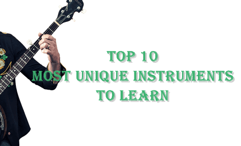 Top 10 Most Unique Instruments to Learn