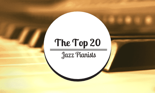 The Top 20 Best Jazz Pianists of All Time [Infographic]