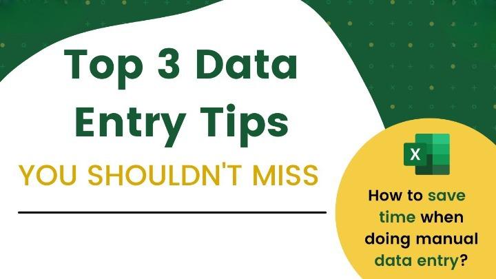 Top 3 Microsoft Excel Data Entry Tips You Shouldn’t Miss