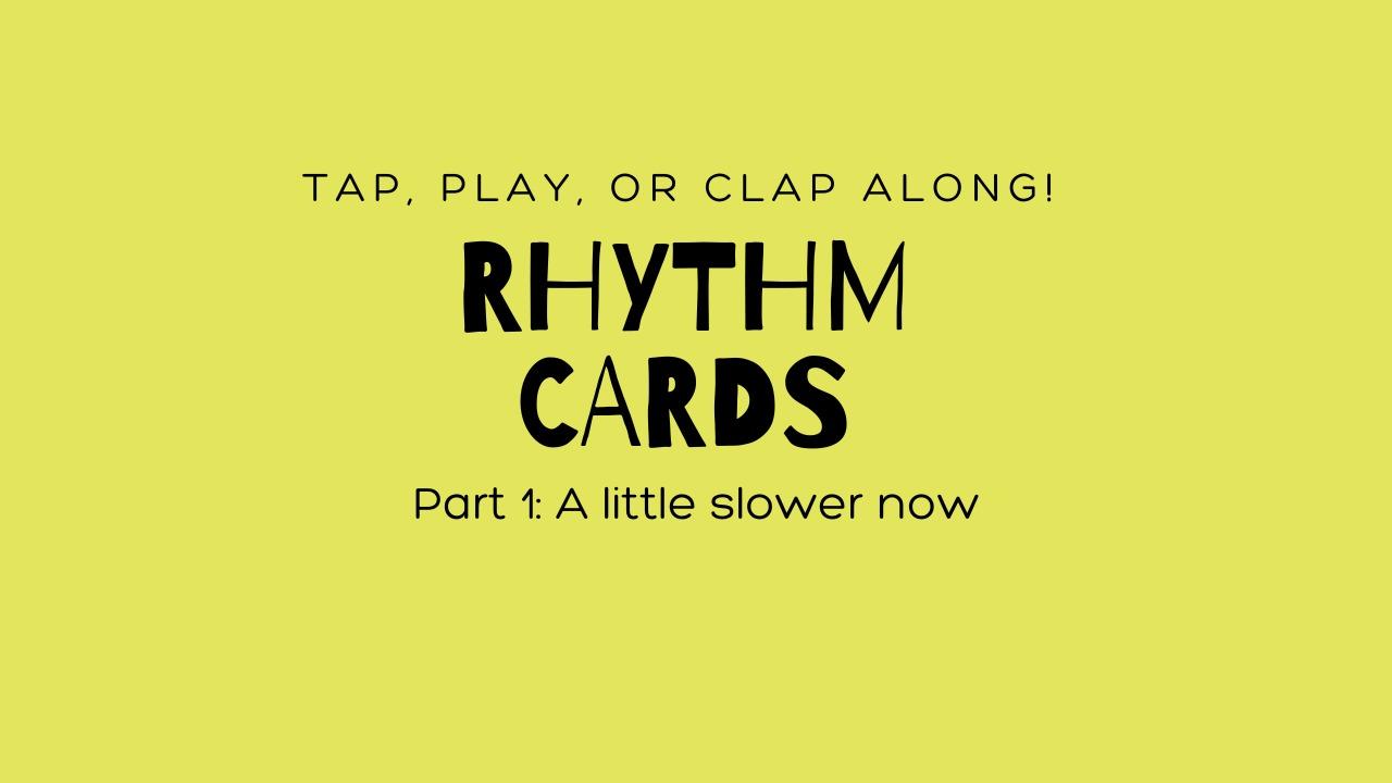 Rhythm Cards: Part 1