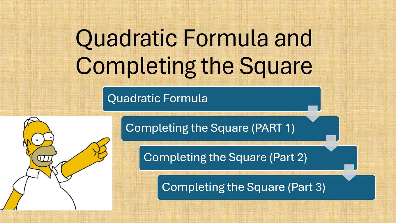 Quadratic Formula and Completing the Square
