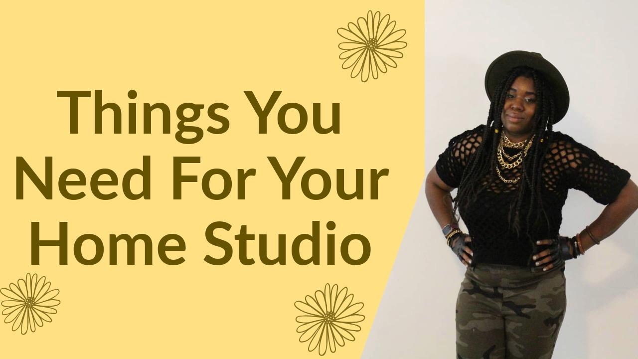 Things Need for Your Home Studio