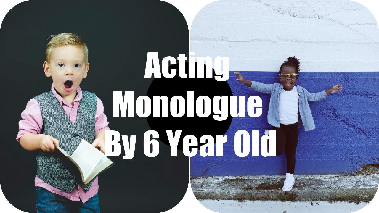 Monologue for 6 Year Old