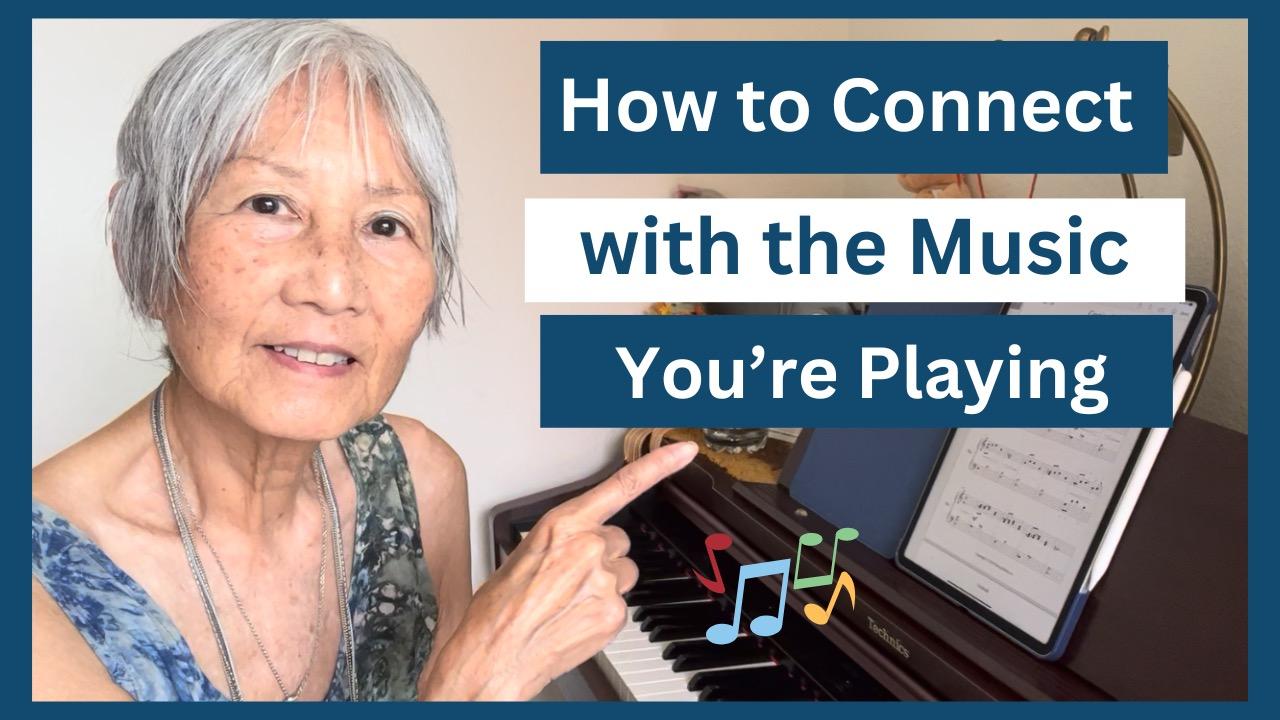 How to Connect with the Music You're Playing