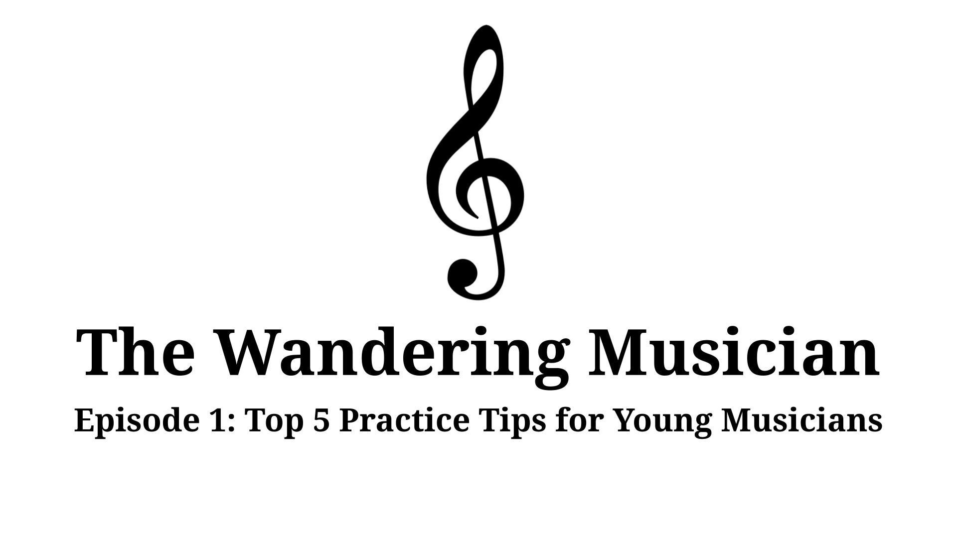 Top 5 Practice Tips for Young Musicians