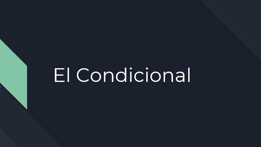 El Condicional in Spanish
