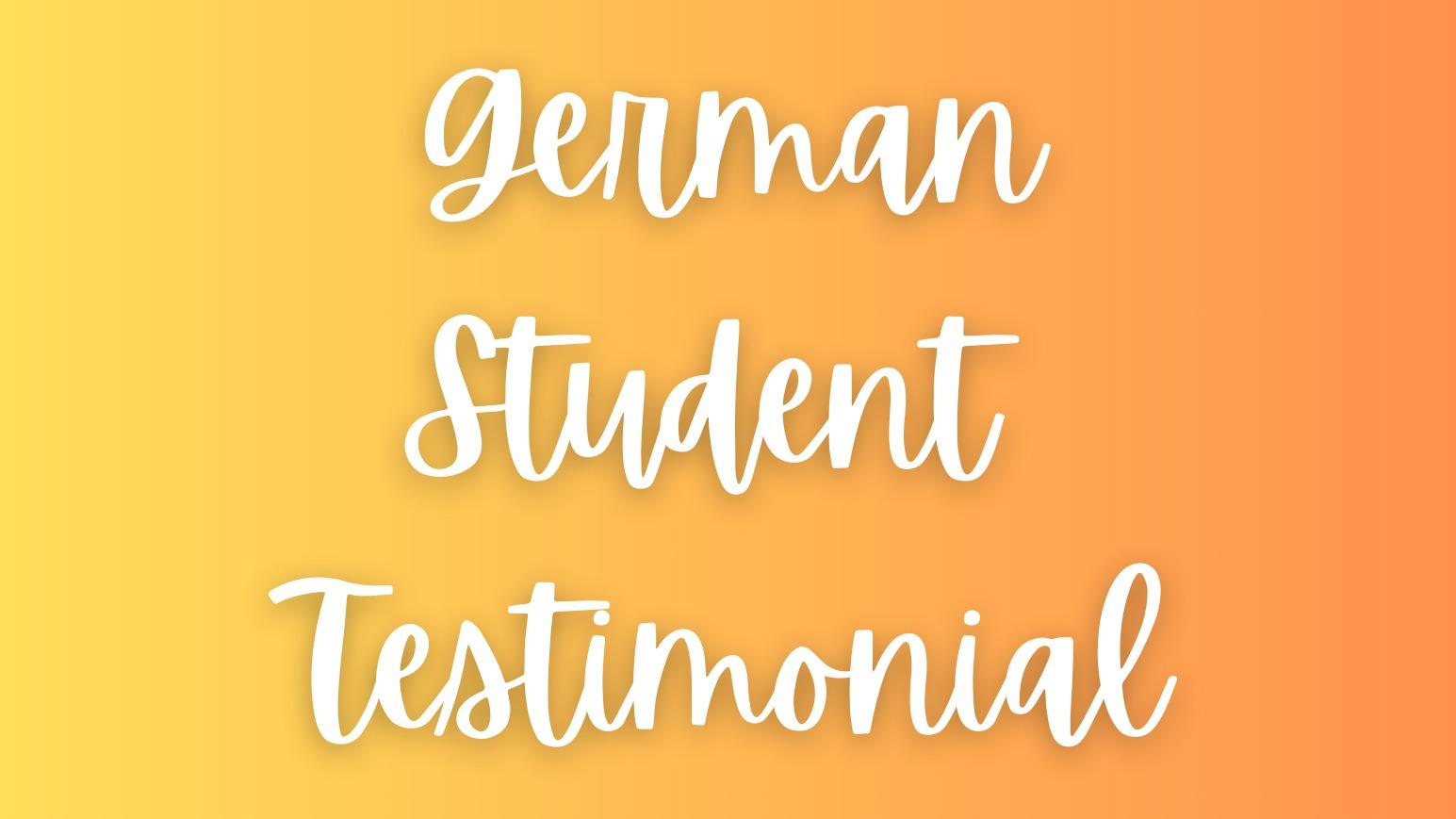 German Student Testimonial