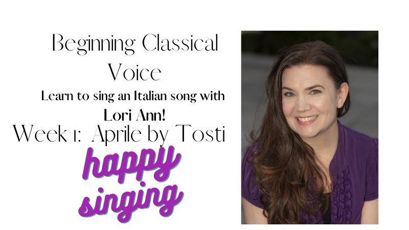 Classical Voice Study: Aprile Week 1