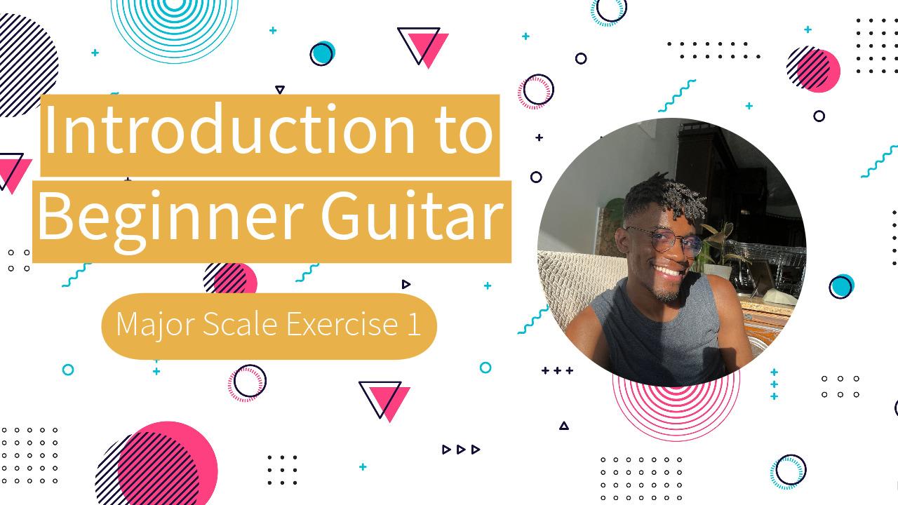 Introduction to Beginner Guitar - Major Scale Exercise 1