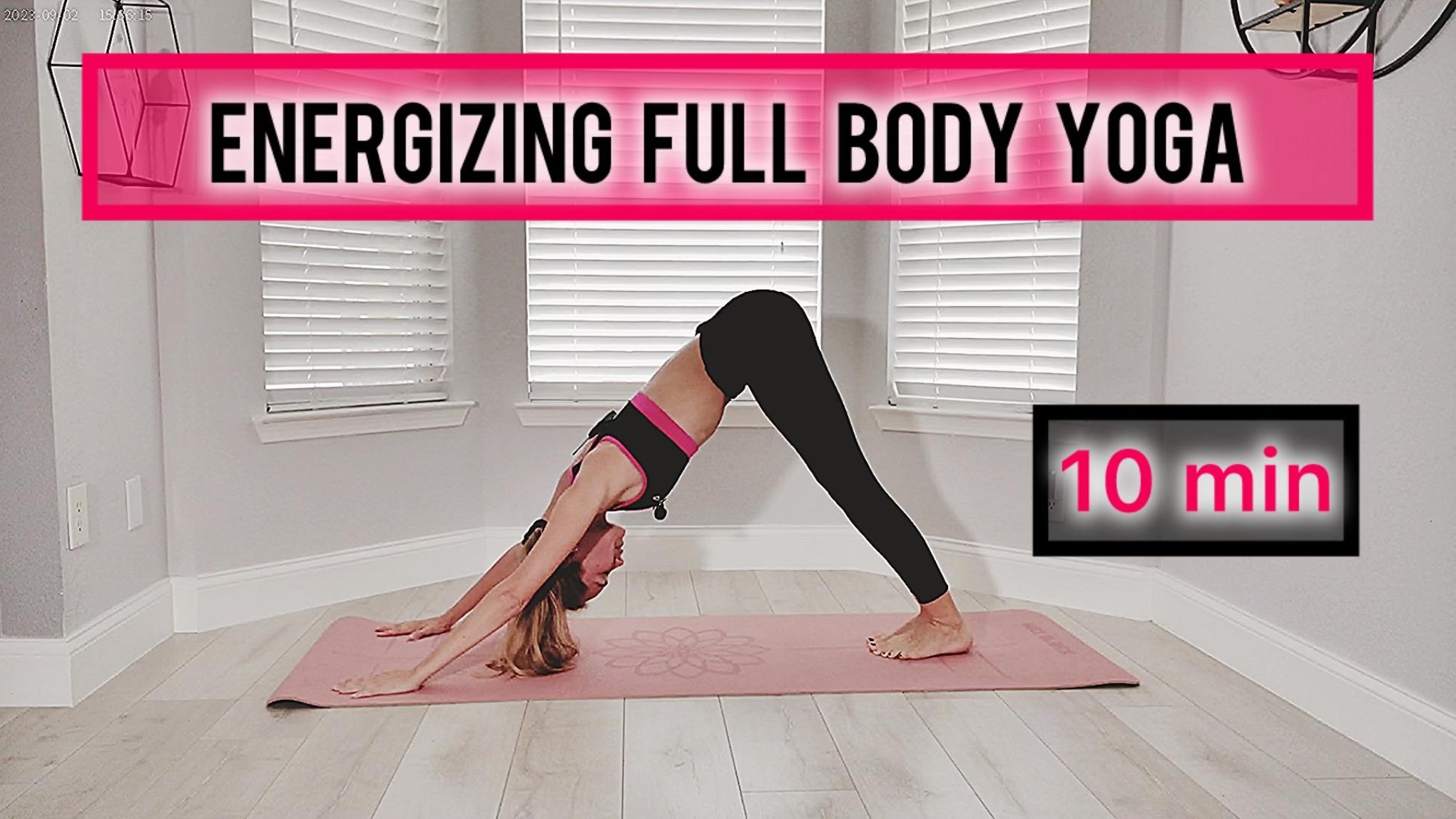 10 min energizing full body yoga