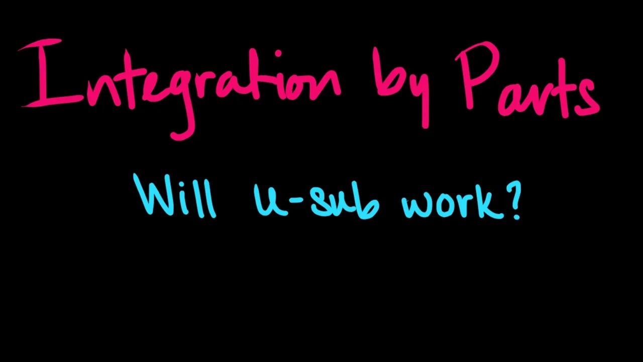 Calculus II/Calculus BC - Integration by Parts: How to Recognize When it's Really a U-Sub