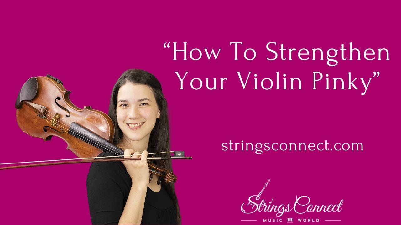 How to Strengthen Your Violin Pinky