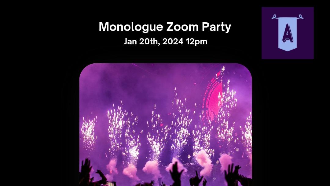 Zoom Monologue Party 1/20/2024