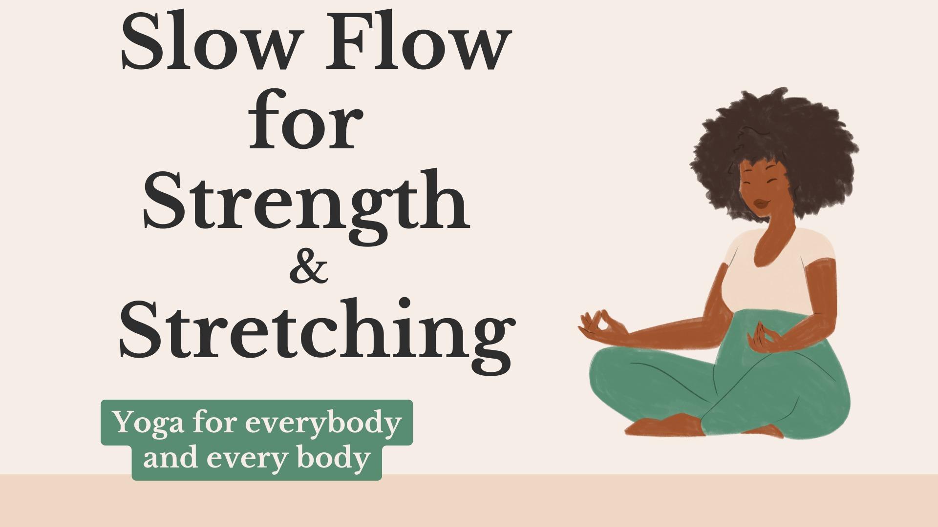 Slow Flow for Healing and Stretching