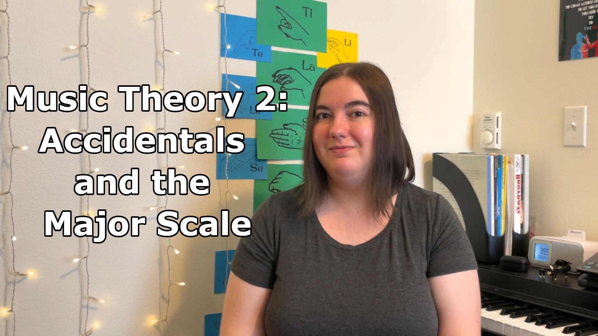 Accidentals and the Major Scale- Intro to Music Theory