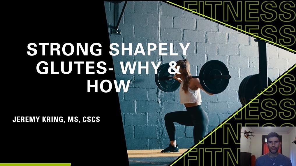 Strong Shapely Glutes- Why And How