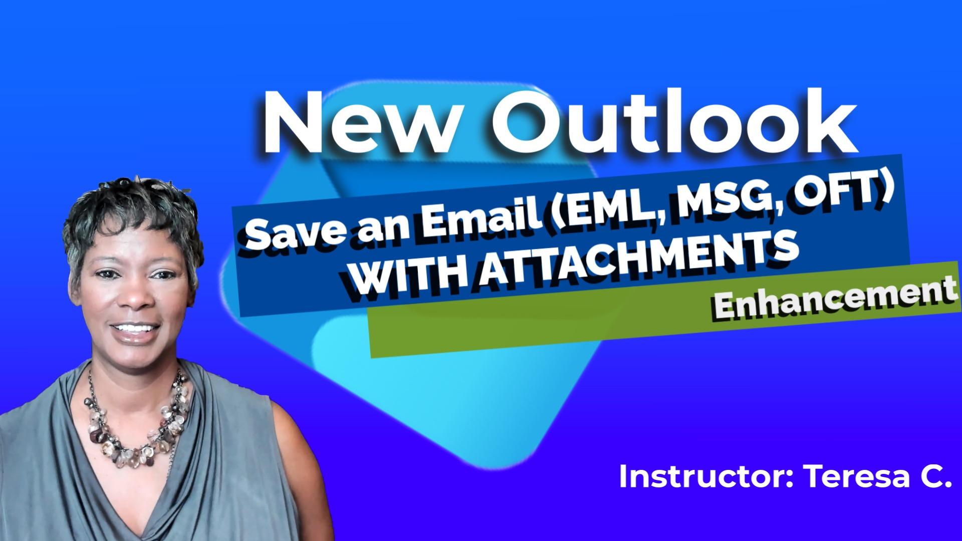 Properly Save and Open EML, MSG & OFT File Types in New Outlook