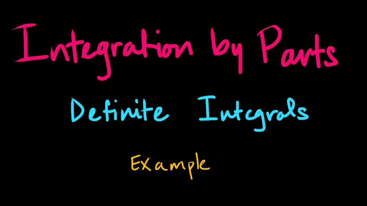 Integration by Parts: Definite Integral Example