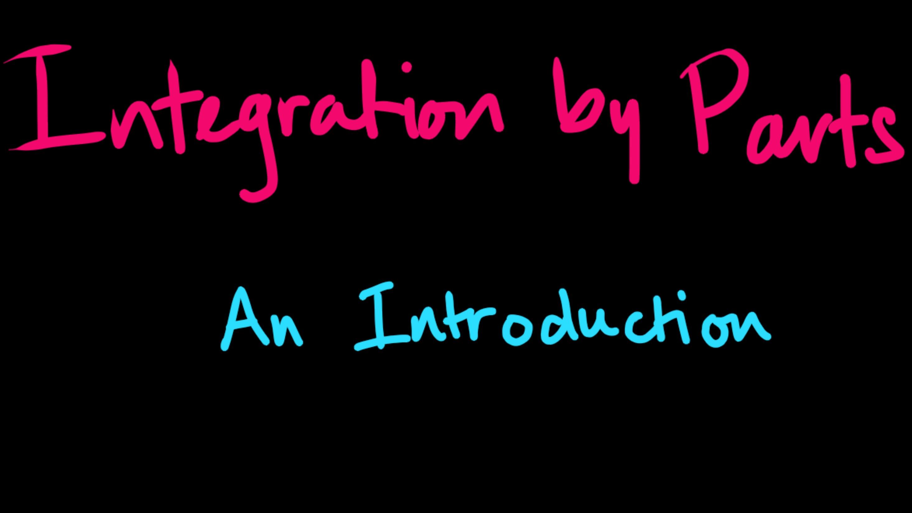 Introduction to Integration by Parts