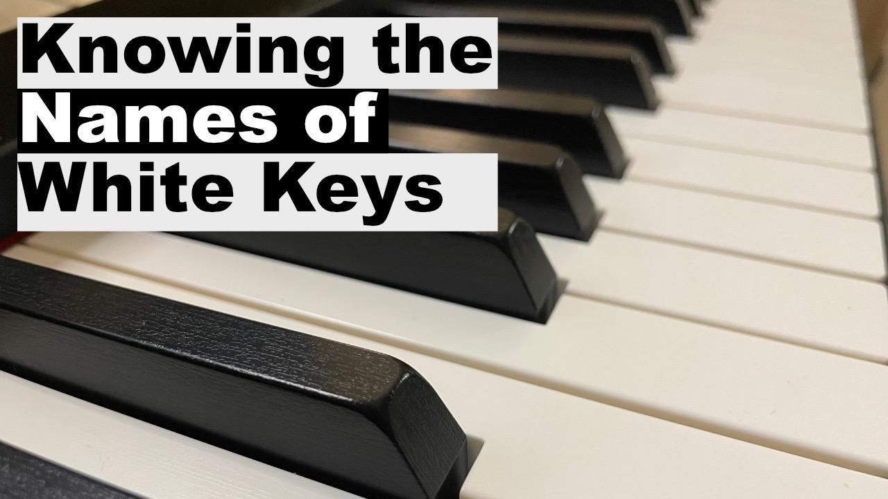 Knowing the Name of White Keys