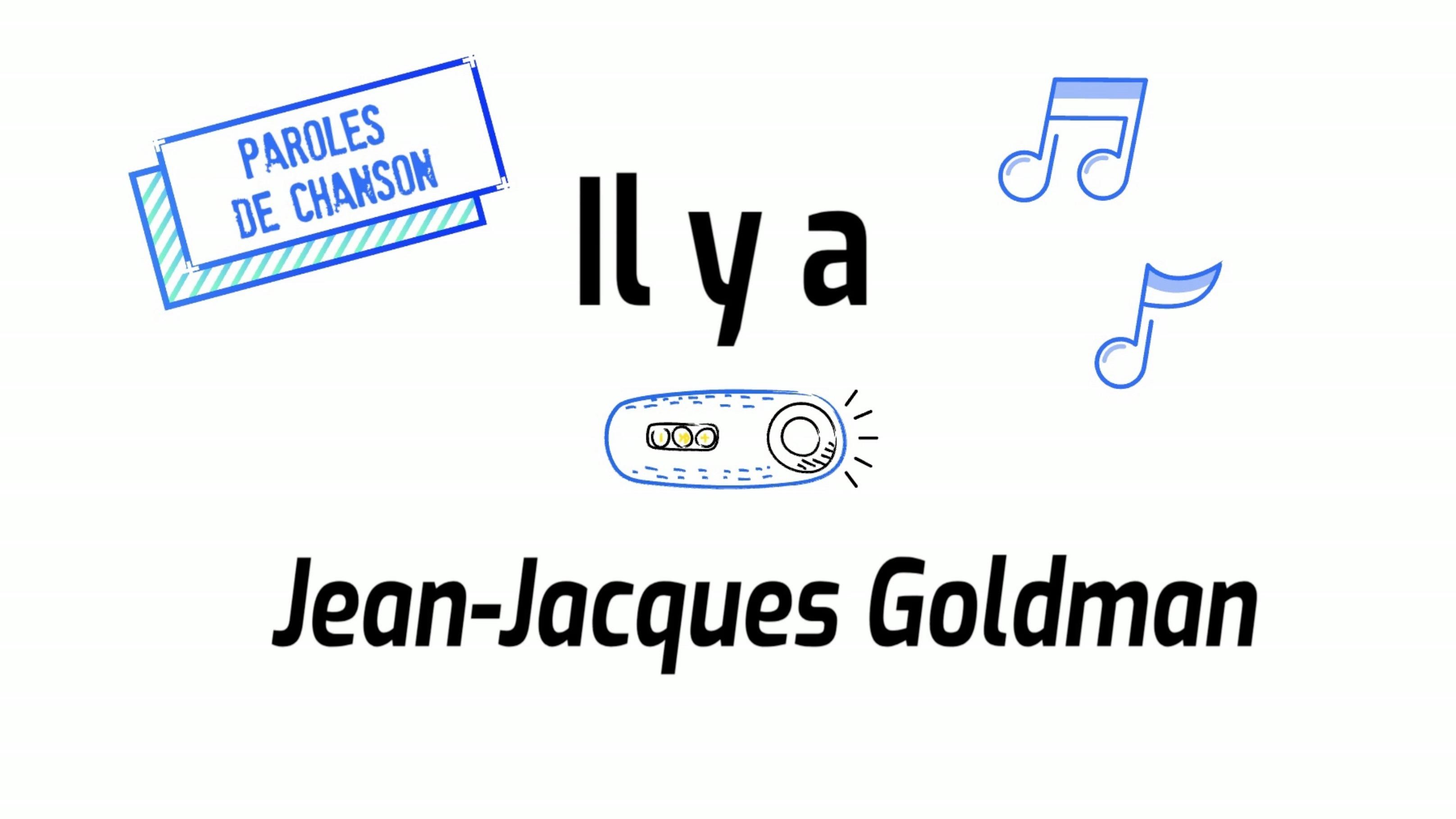 Improve Your French with Songs - "Il y a" (J.J. Goldman)