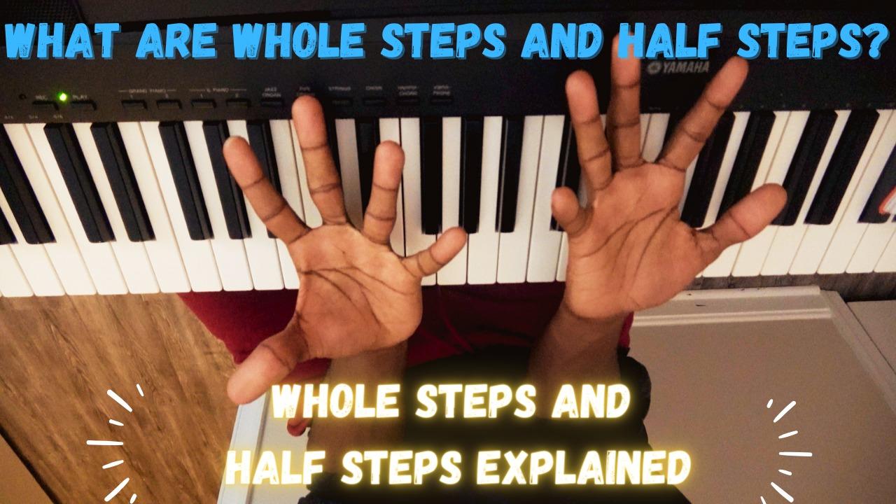 Piano Theory: What are Whole Steps and Half Steps (Music Theory)