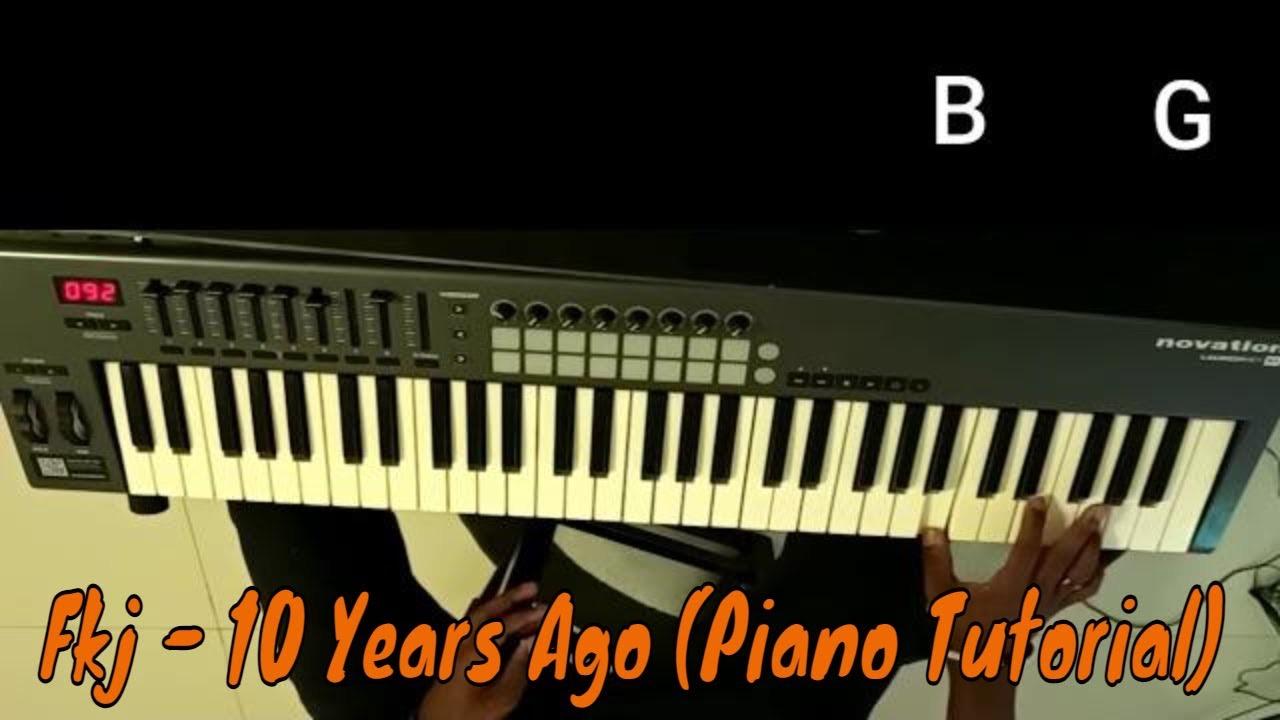 FKJ - 10 Years Ago (Piano Tutorial)