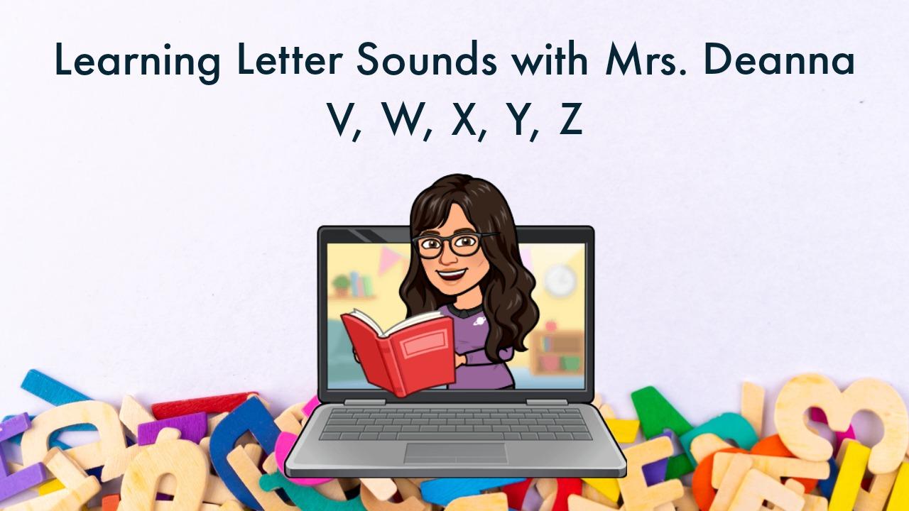 Learning Letter Sounds: V, W, X, Y, Z