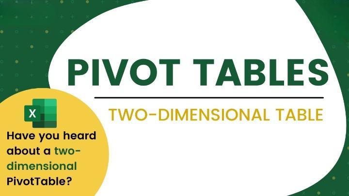 A Two-Dimensional Pivot Table in Microsoft Excel