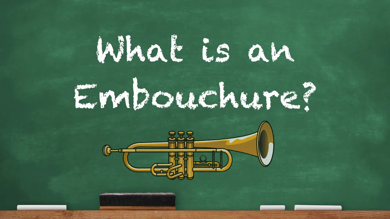 What is a Embouchure?