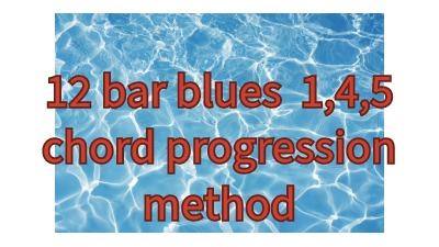 12 Bar Blues Chord Progression Method