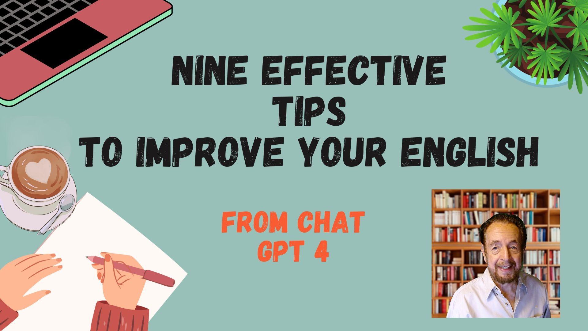 Nine Effective Tips To Improve Your English From Chat GPT4