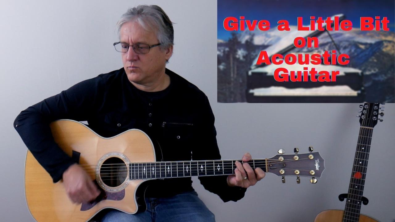How to Play Give a Little Bit (Supertramp) on Acoustic Guitar