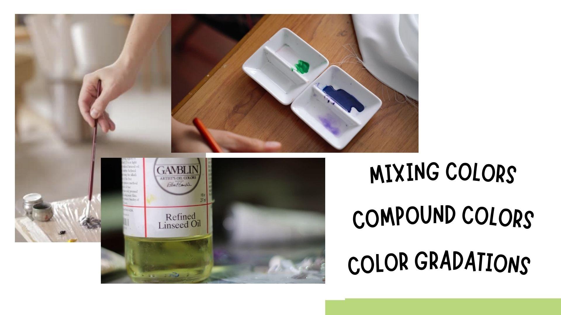 Painting Fundamentals: Color Mixing, Compound Colors and Color Gradations