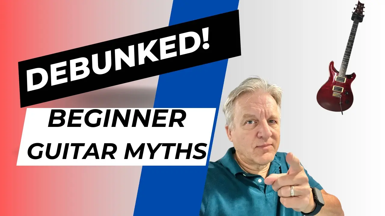 6 Beginner Guitar Myths Debunked!