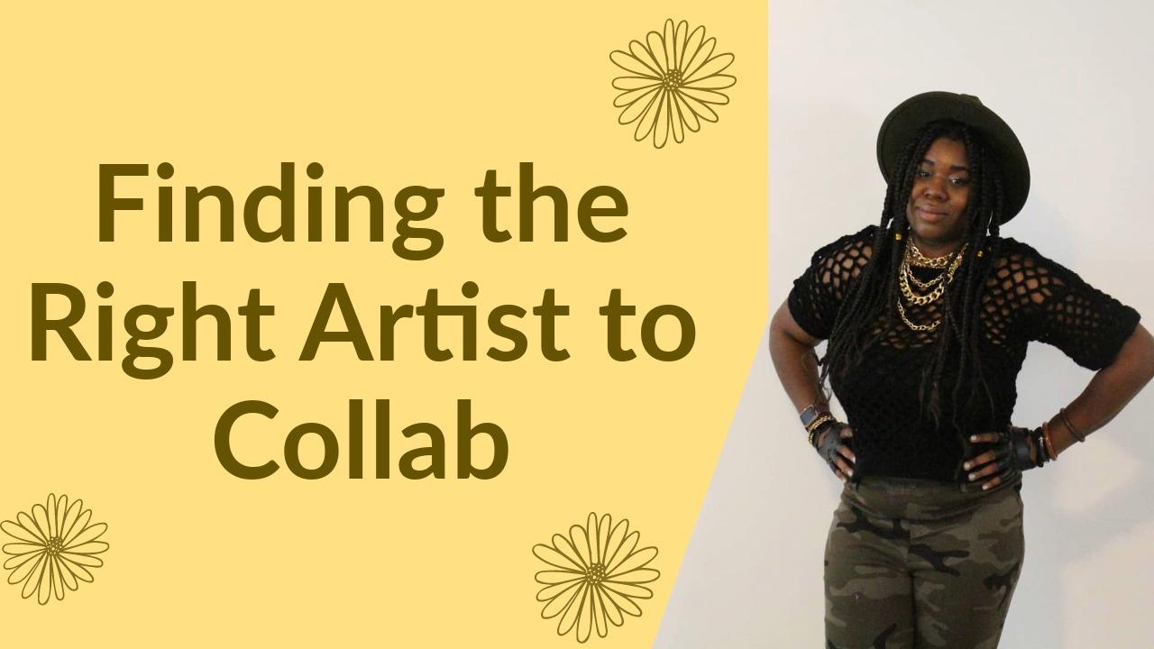 Finding the Right Artist to Collab