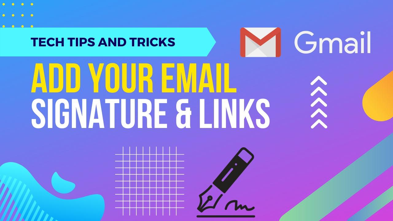 How to Add a Professional Gmail Signature with Images and Links