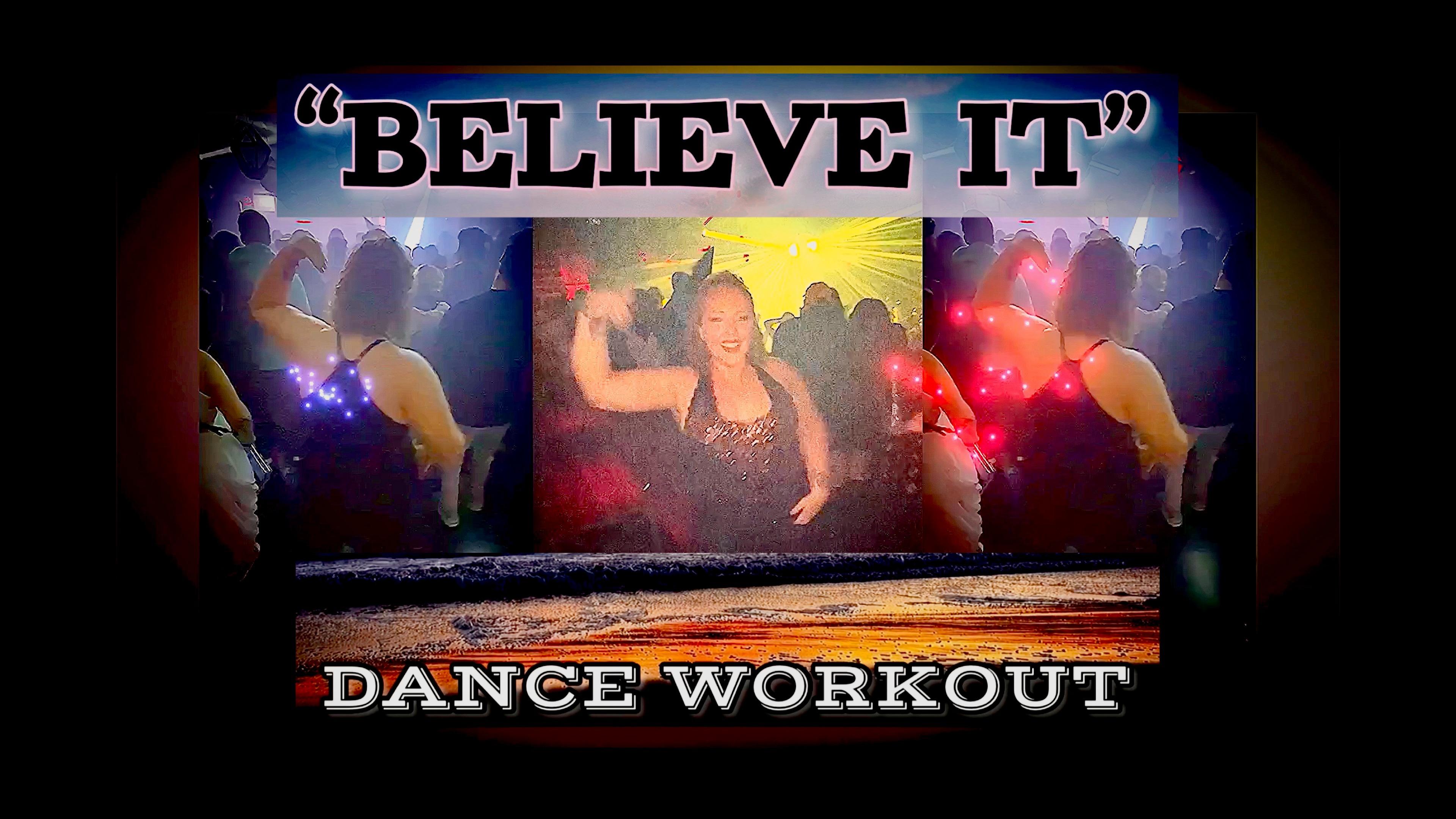 Believe It-Dance Workout 