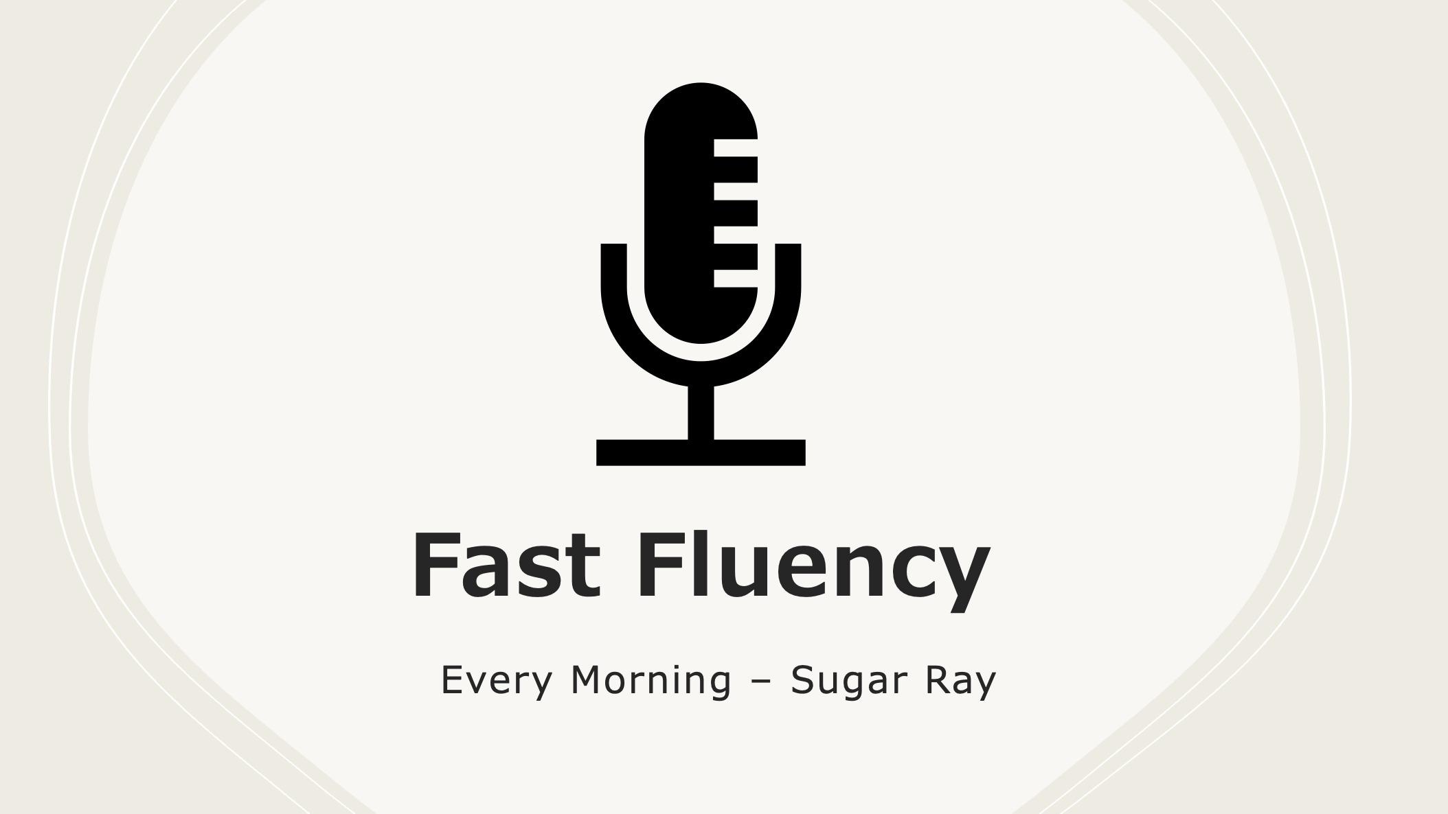 Fast Fluency: Every Morning 