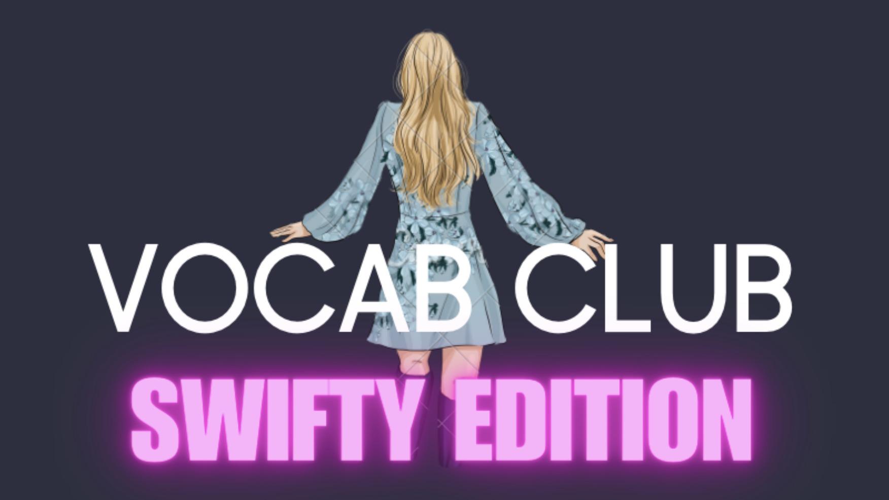 Vocab Club 06: Taylor Swift (Swifty) Edition