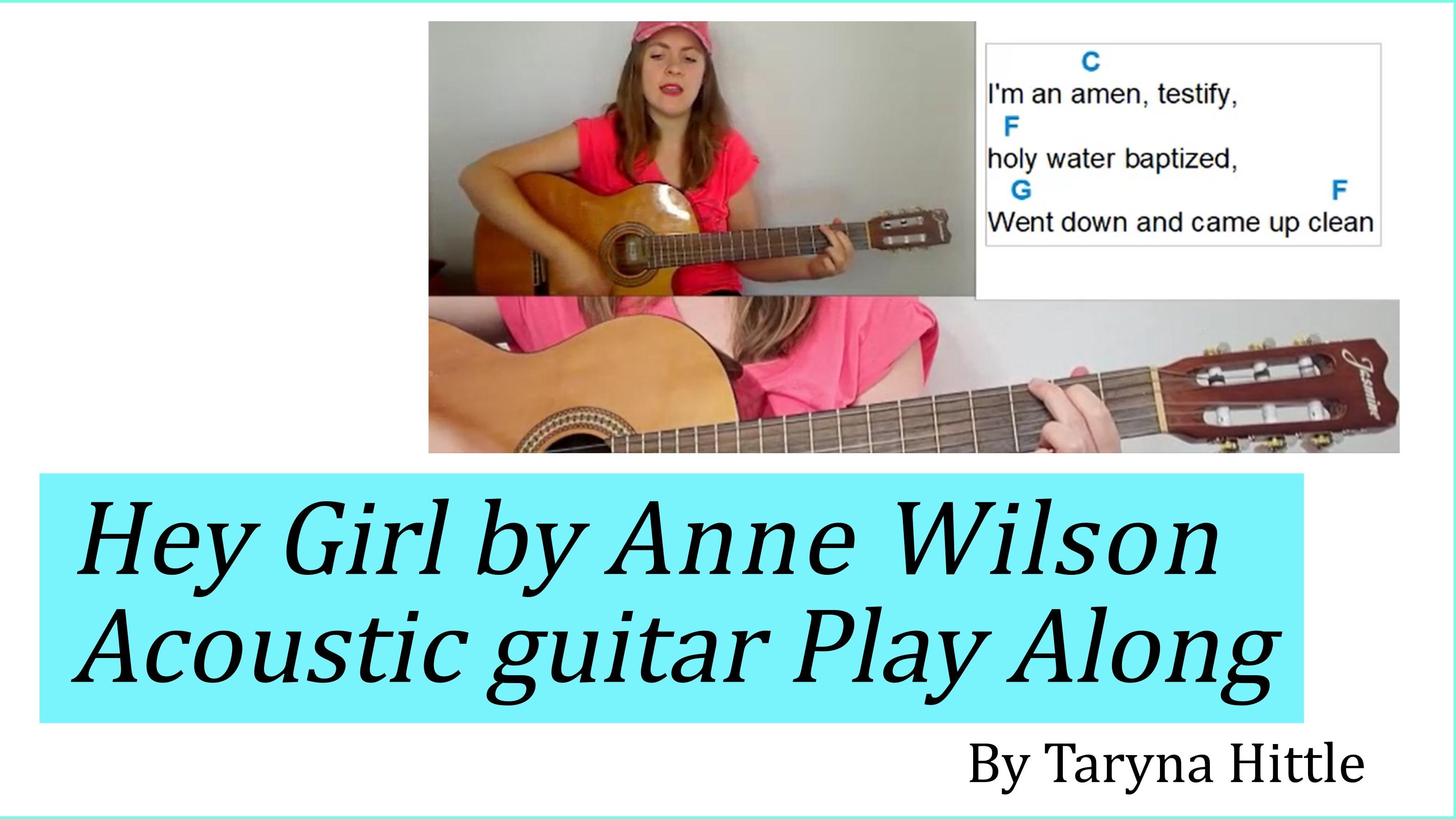 Hey Girl by Anne Wilson Acoustic Guitar Play Along
