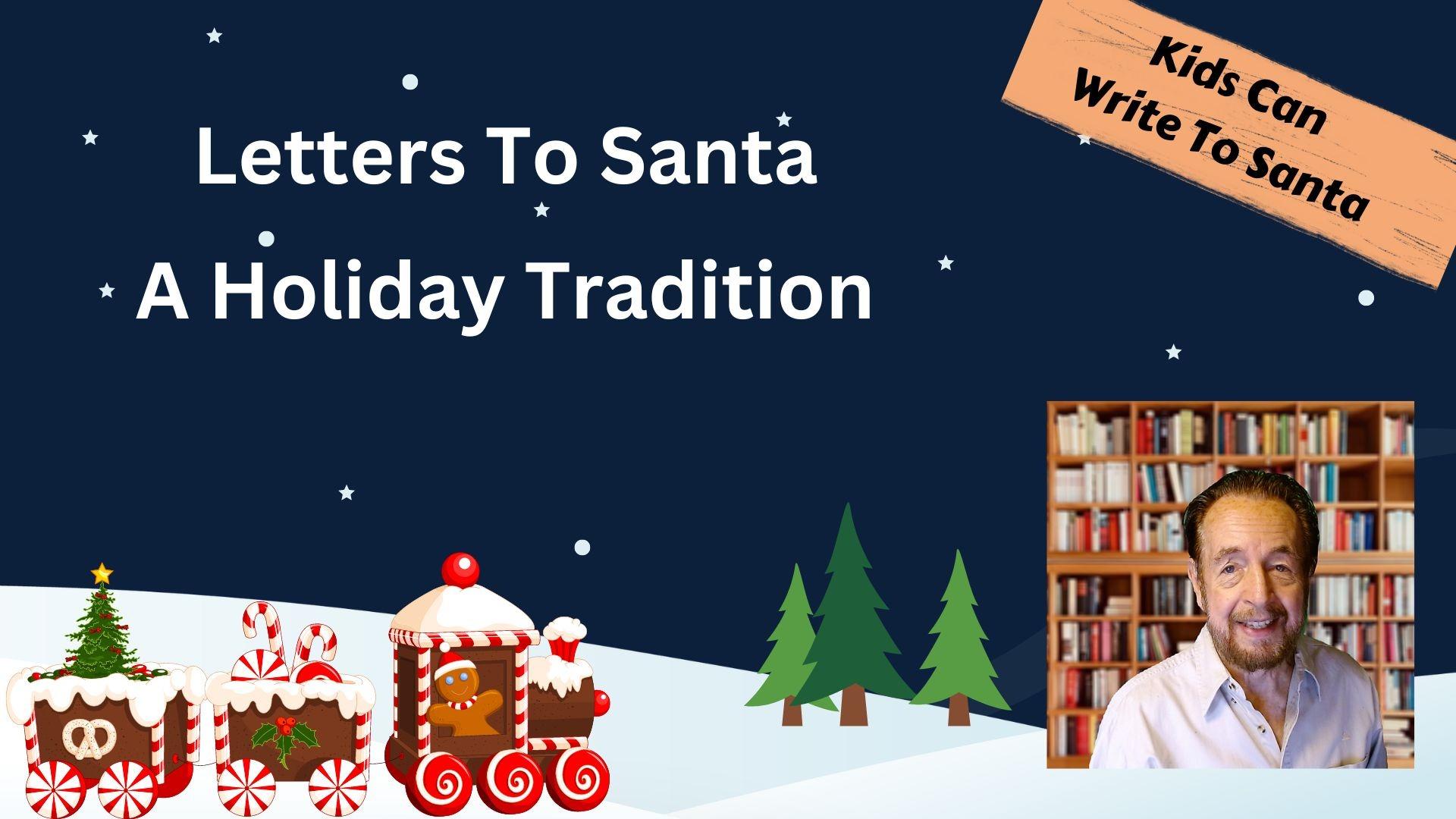 Letters To Santa - A Holiday Tradition