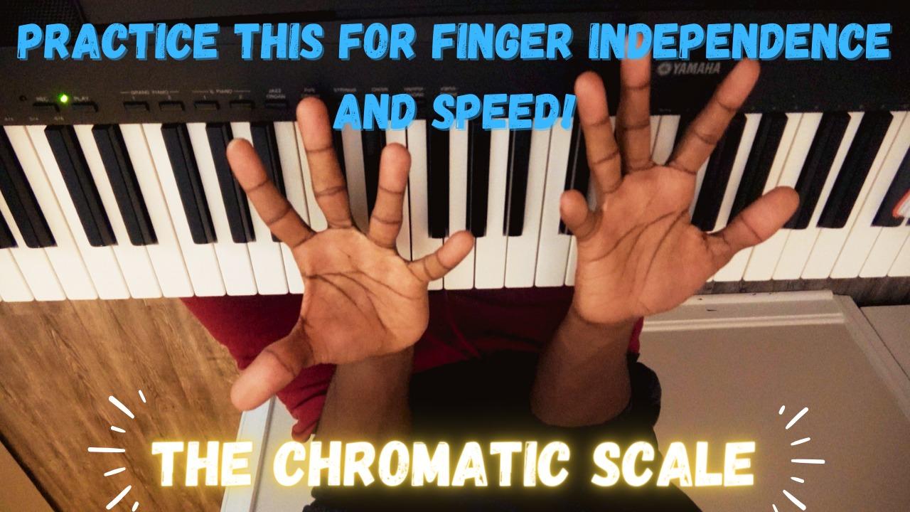 Practice This For Speed and Finger Independence: The Chromatic Scale 
