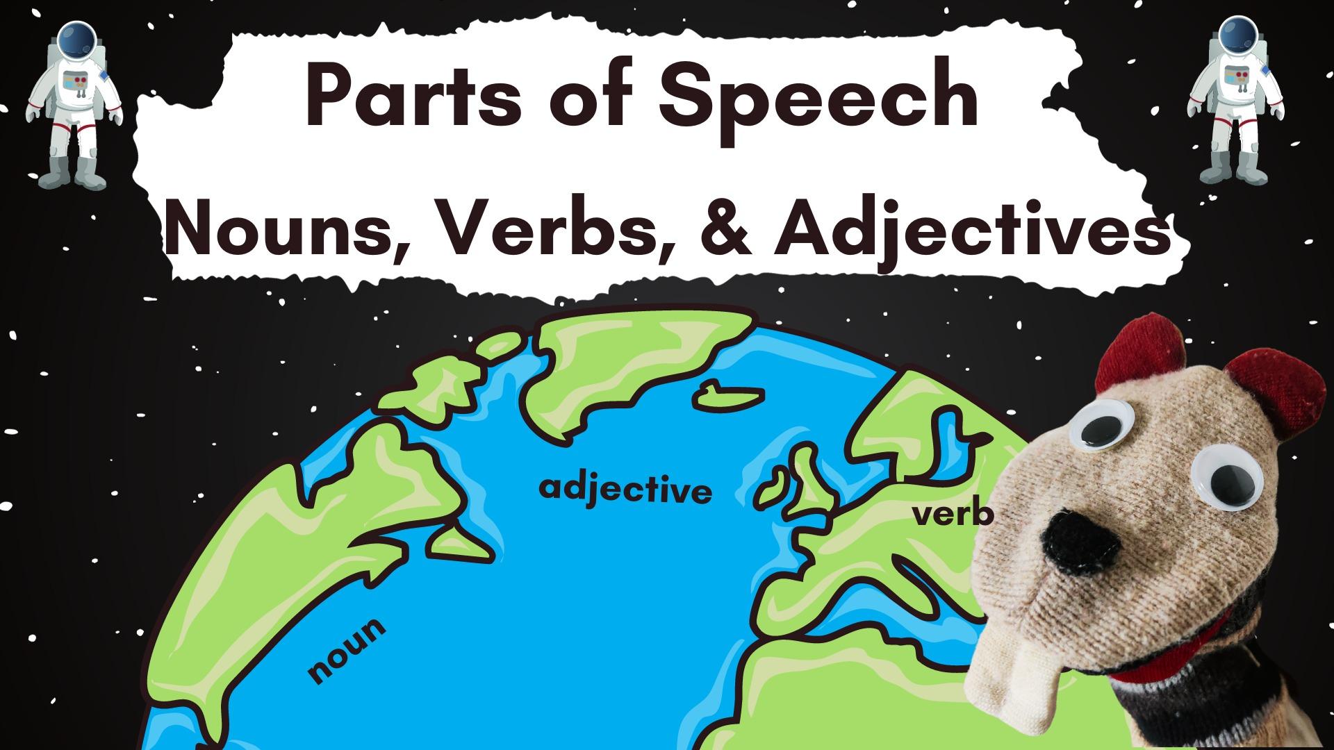 Learn Grammar: Nouns, Verbs, And Adjectives | Three Parts of Speech