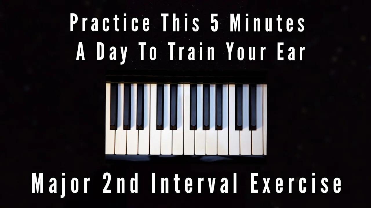 Ear Training Exercise For Relative Pitch and Perfect Pitch: Major 2nd Interval