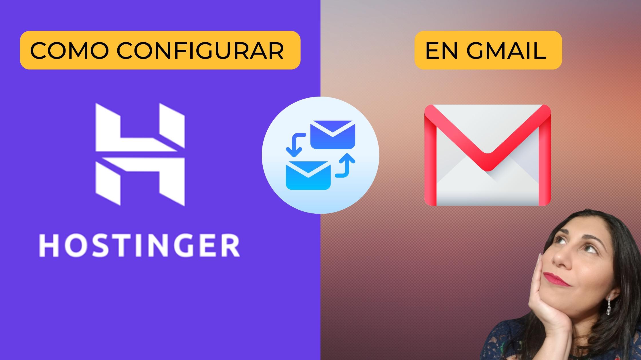 Como Vincular tu Hostinger Email con tu Cuenta de Gmail - Al Grano!