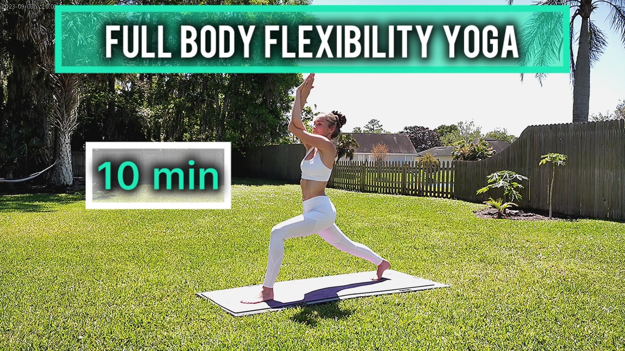10 min full body flexibility yoga