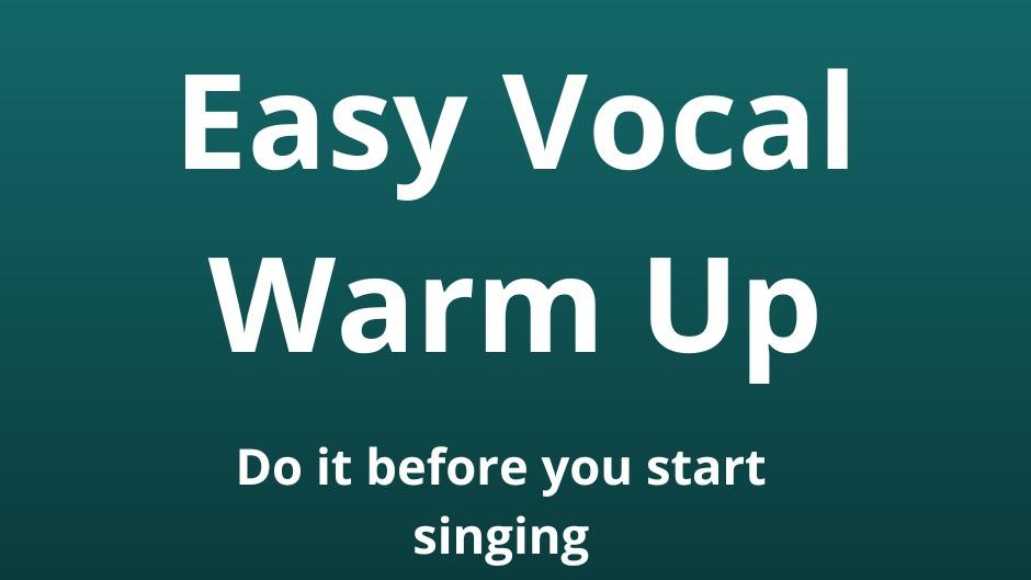 Easy Vocal Warm Up