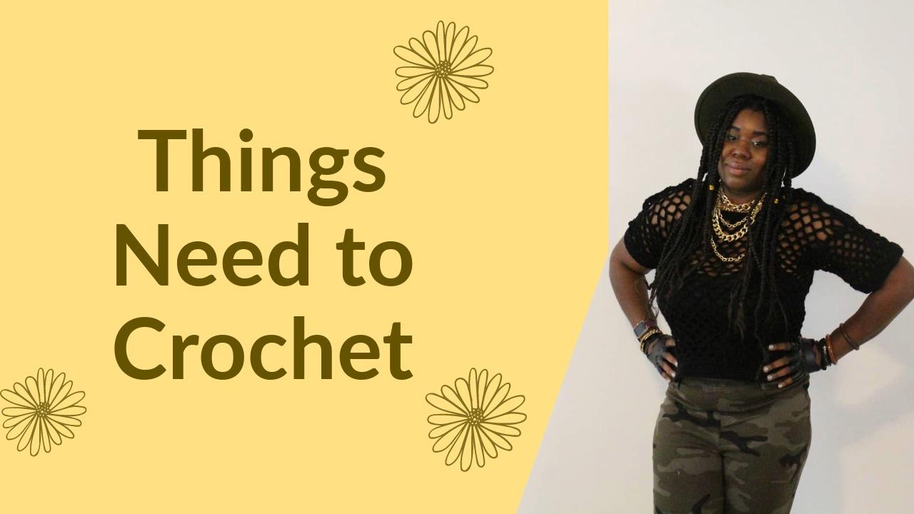 Things Need to Crochet